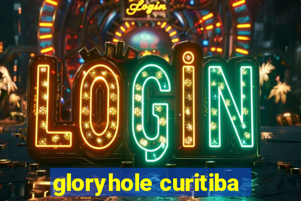 gloryhole curitiba